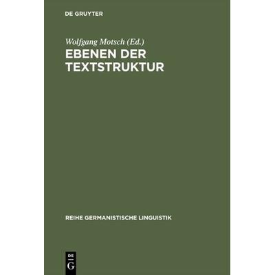 Ebenen der Textstruktur, Gebundene Ausgabe von Wolfgang Motsch, De Gruyter, 978-3-484-31164-0