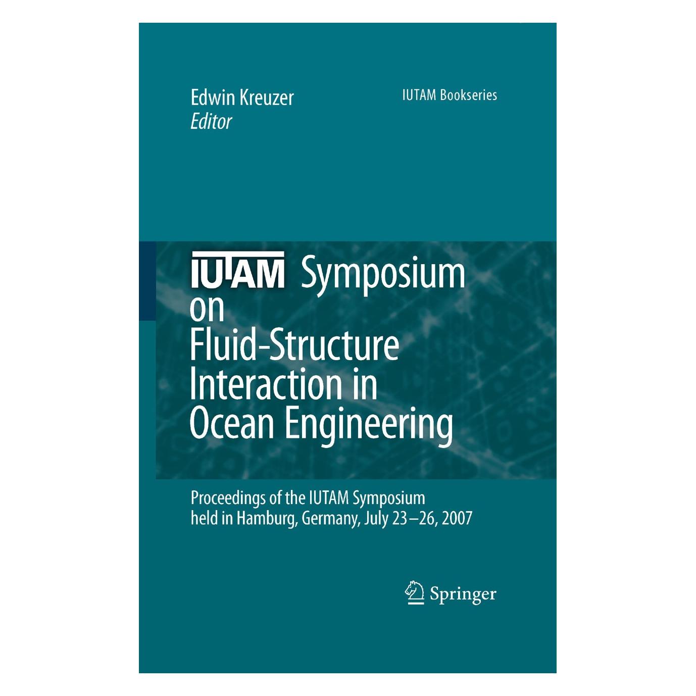 Springer IUTAM Symposium on Fluid-Structure Interaction in Ocean Engineering (Englisch, Hardcover, Edwin Kreuzer) (9781402086298)