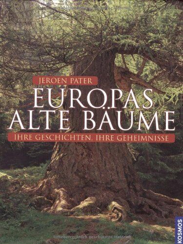 Jeroen Pater - Europas alte Bäume: Ihre Geschichten, ihre Geheimnisse - Preis vom 10.10.2026 11:48:34 h