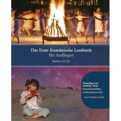 Lerne Rumänische Sprache: Das Erste Rumänische Lesebuch für Anfänger, Taschenbuch von Drakula Arefu, Tredition, 978-3-384-09010-2