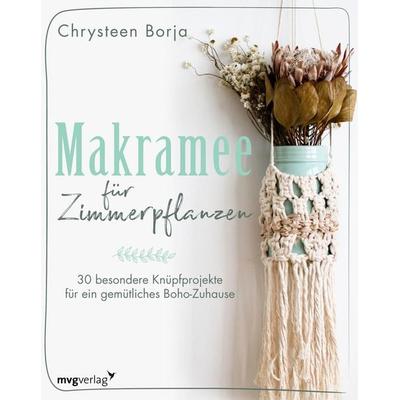 Makramee für Zimmerpflanzen, Gebundene Ausgabe von Chrysteen Borja, Mvg, 978-3-7474-0249-8