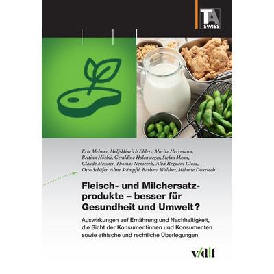 Fleisch- und Milchersatzprodukte – besser für Gesundheit und Umwelt?, Taschenbuch von Eric Mehner,Melf-Hinrich Ehlers,Moritz Herrmann,Bettina