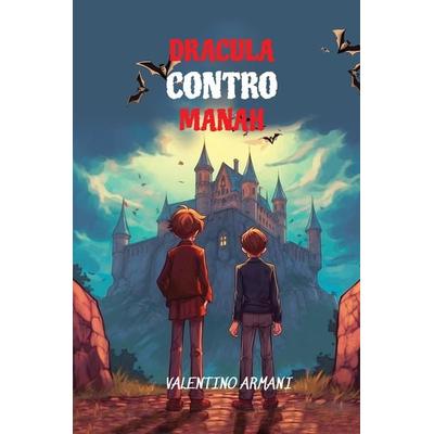 Lerne Italienisch mit Dracula Contro Manah, Taschenbuch von Valentino Armani, Tredition, 978-3-384-06580-3