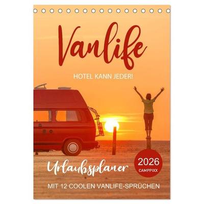 Vanlife - Hotel kann jeder! (Tischkalender 2026 DIN A5 hoch), CALVENDO Monatskalender
