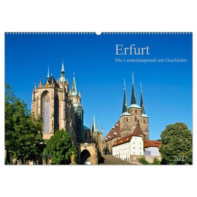 Erfurt - Die Landeshauptstadt mit Geschichte (Wandkalender 2027 DIN A2 quer), CALVENDO Monatskalender