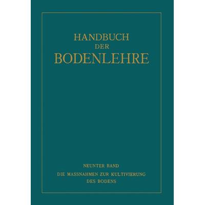 Die Massnahmen ƶur Kultivierung des Bodens, Taschenbuch von NA Fischer,NA Freckmann,NA Hager,NA Leiningen-Westerburg,NA Mitscherlich, Springer Berlin,