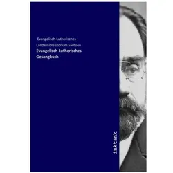 Evangelisch-Lutherisches Gesangbuch, Fachbücher von Evangelisch-Lutherisches Landeskonsistorium Sachsen