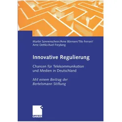 Innovative Regulierung, Fachbücher von Martin Sonnenschein, Arne Börnsen, Axel Freyberg, Tilo Ferrari, Arne Dettki