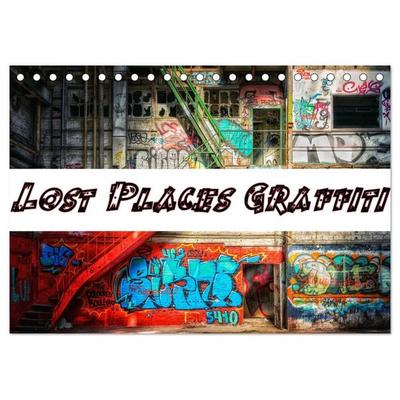 Lost Places Graffiti (Tischkalender 2026 DIN A5 quer), CALVENDO Monatskalender