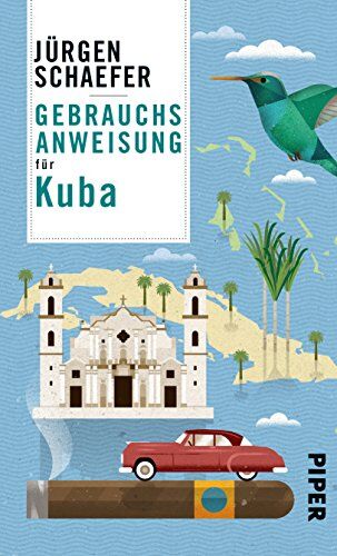 Jürgen Schaefer - Gebrauchsanweisung für Kuba - Preis vom 10.10.2026 11:48:34 h