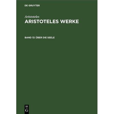 Über die Seele, Gebundene Ausgabe von , De Gruyter, 978-3-11-259389-9