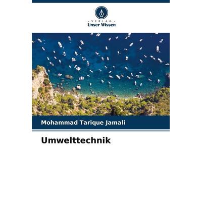 Umwelttechnik, Taschenbuch von Mohammad Tarique Jamali, Verlag Unser Wissen, 978-620-7-21133-3