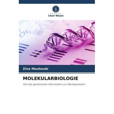 MOLEKULARBIOLOGIE, Taschenbuch von Zina Mouhoubi, Verlag Unser Wissen