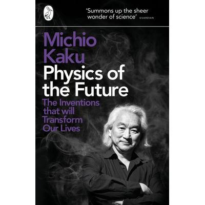Physics of the Future, Taschenbuch von Michio Kaku, Penguin Books UK