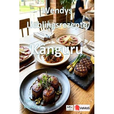 Wendys Lieblingsrezepte - Känguru, Taschenbuch von Wendy G., Epubli, 978-3-565-79055-5