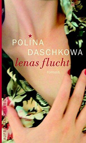 Polina Daschkowa - Lenas Flucht: Roman (Aufbau Taschenbücher) - Preis vom 06.10.2026 07:26:00 h