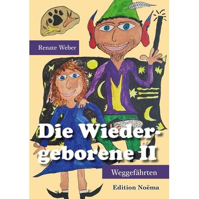 Die Wiedergeborene II, Taschenbuch von Renate Weber, Ibidem, 978-3-8382-1370-5