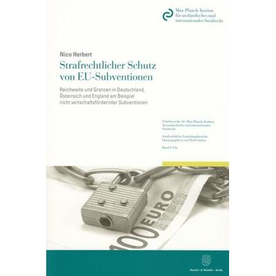 Strafrechtlicher Schutz von EU-Subventionen., Taschenbuch von Nico Herbert, Duncker & Humblot, 978-3-428-14233-0
