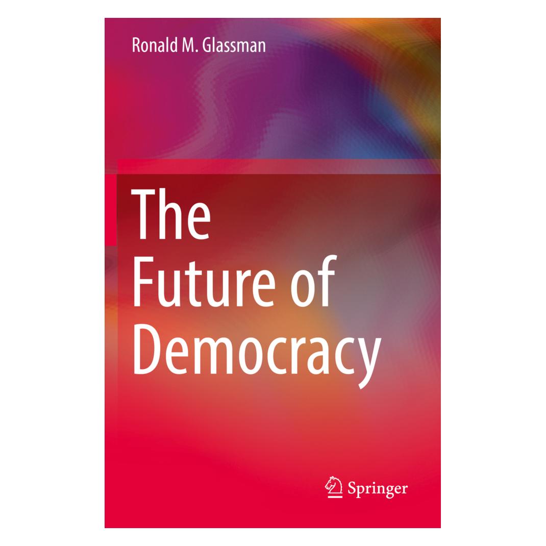 Springer The Future of Democracy (Englisch, Softcover, Ronald M. Glassman) (56155628)