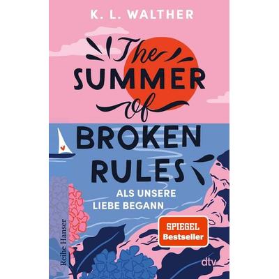 The Summer of Broken Rules, Taschenbuch von K. L. Walther, dtv, 978-3-423-65039-7