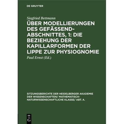 Über Modellierungen des Gefäßendabschnittes, 1: Die Beziehung der Kapillarformen der Lippe zur Physiognomie, Gebundene Ausgabe von Siegfried Bettmann,
