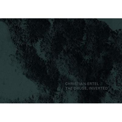 The Druse, Inverted, Gebundene Ausgabe von Christian Ertel, Das Wunderhorn, 978-3-88423-393-1