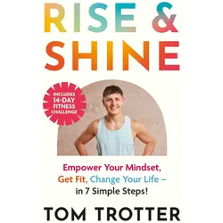 Rise & Shine, Ratgeber von Tom Trotter