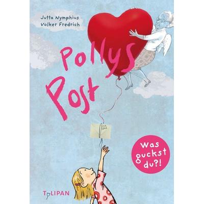 Pollys Post, Gebundene Ausgabe von Jutta Nymphius, Tulipan, 978-3-86429-626-0