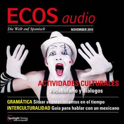 Spanisch lernen Audio - Kulturelle Aktivitäten - Covadonga Jiménez, Audio, 4057664024282