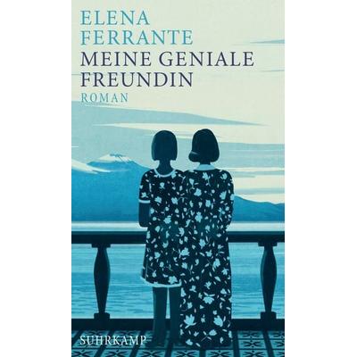 Meine geniale Freundin / Neapolitanische Saga Band 1, Gebundene Ausgabe von Elena Ferrante, Suhrkamp