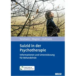 Suizid in der Psychotherapie, Ratgeber von Birgit Wagner, Tobias Teismann, Laura Hofmann