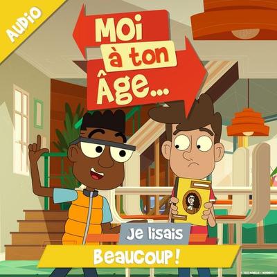 Je lisais beaucoup ! - Moi à. ton âge, Audio, 9782385981297
