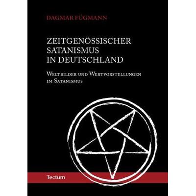 Zeitgenössischer Satanismus in Deutschland, Gebundene Ausgabe von Dagmar Fügmann, Tectum Wissenschaftsverlag, 978-3-8288-2101-9