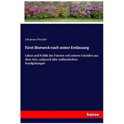 Fürst Bismarck nach seiner Entlassung, Belletristik von Johannes Penzler