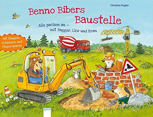 Christine Kugler - Benno Bibers Baustelle. Alle packen an, mit Bagger, LKW und Kran - Preis vom 10.10.2026 11:48:34 h