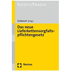 Das neue Lieferkettensorgfaltspflichtengesetz, Fachbücher von Robert Grabosch