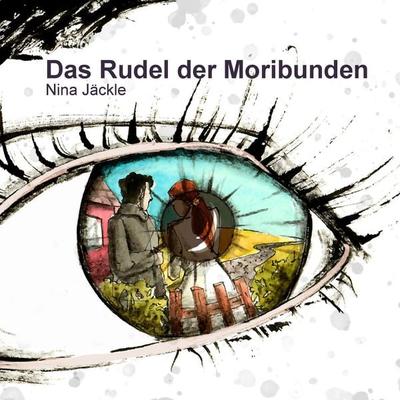 Das Rudel der Moribunden, Taschenbuch von Nina Jäckle, Literatur Quickie, 978-3-949512-41-4