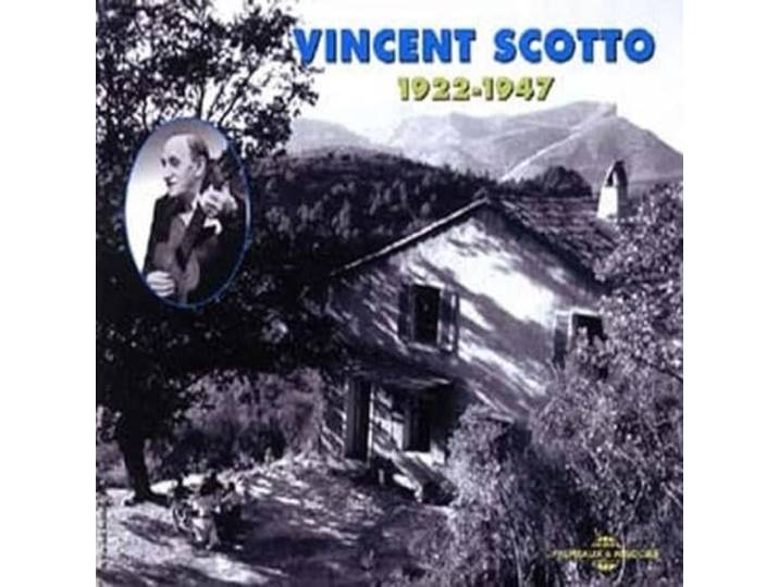 Vincent Scotto - Vincent Scotto 1922-1947