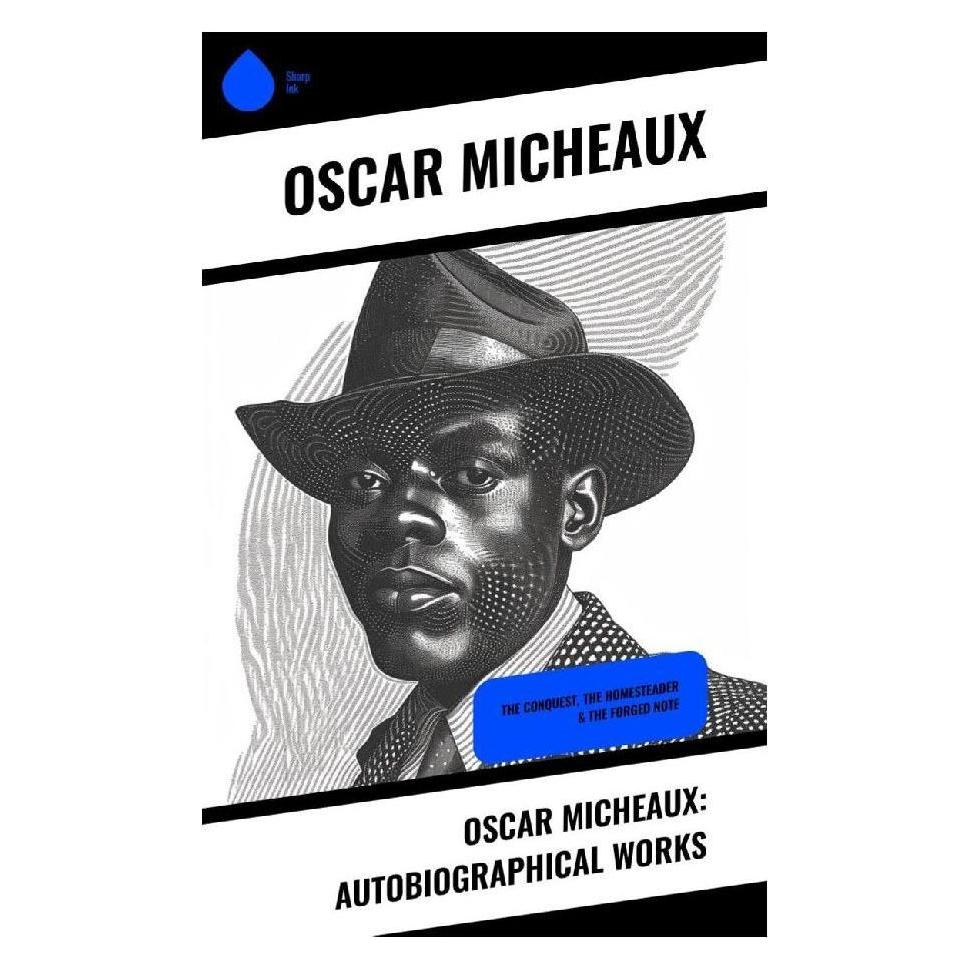 Sharp Ink Oscar Micheaux: Autobiographical Works (Englisch, Oscar Micheaux) (57017309)