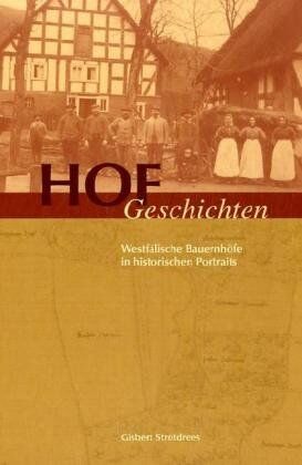 Gisbert Strotdrees - Hofgeschichten: Westfälische Bauernhöfe in historischen Portraits - Preis vom 30.09.2026 09:01:18 h