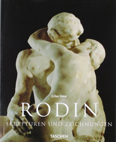 Gilles Néret - Auguste Rodin. Skulpturen und Zeichnungen - Preis vom 02.10.2026 23:42:20 h