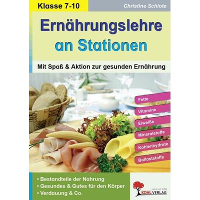 Ernährungslehre an Stationen, Taschenbuch von Christine Schlote, KOHL VERLAG Der Verlag mit dem Baum, 978-3-86632-612-5