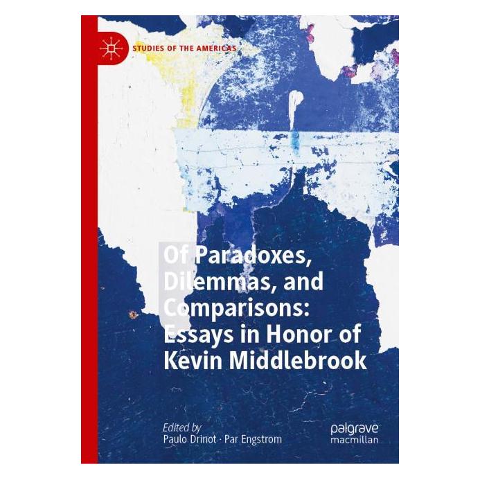 Springer Of Paradoxes, Dilemmas, and Comparisons: Essays in Honor of Kevin Middlebrook (Englisch, Hardcover, Par Engstrom, Paulo Drinot) (65429766)
