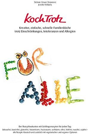 Stefanie Grauer-Stojanovic - KochTrotz: Kreative, einfache, schnelle Familienküche trotz Einschränkungen, Intoleranzen und Allergien - Der Rezeptbaukasten mit Lieblingsrezepten für jeden Tag (KochTrotz Kochbuch, Band 2) - Preis vom 13.10.2026 11:25:28 h