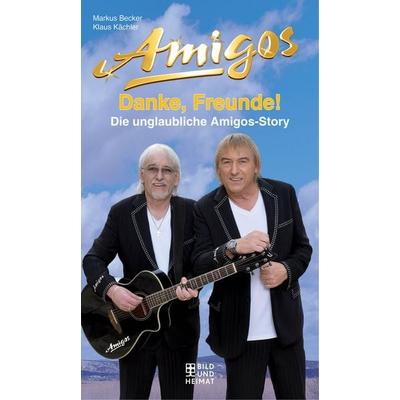Danke, Freunde!, Gebundene Ausgabe von Markus Becker,Klaus Kächler, Bild und Heimat