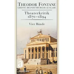 Theaterkritik 1870-1894, Belletristik von Theodor Fontane