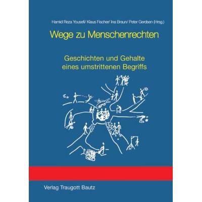 Wege zu Menschenrechten, Taschenbuch von , Traugott Bautz, 978-3-88309-430-4