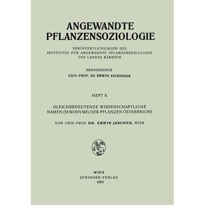 Gleichbedeutende Wissenschaftliche Namen (Synonyme) Der Pflanzen Österreichs, Taschenbuch von Erwin Janchen, Springer Wien, 978-3-211-80294-6