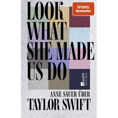 Look What She Made Us Do, Gebundene Ausgabe von Anne Sauer, Rowohlt Taschenbuch