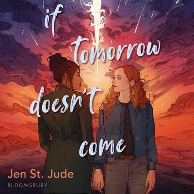 If Tomorrow Doesn't Come - Jen St. Jude, Audio, 9781547611386